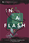In A Flash: A Flash Fiction Anthology